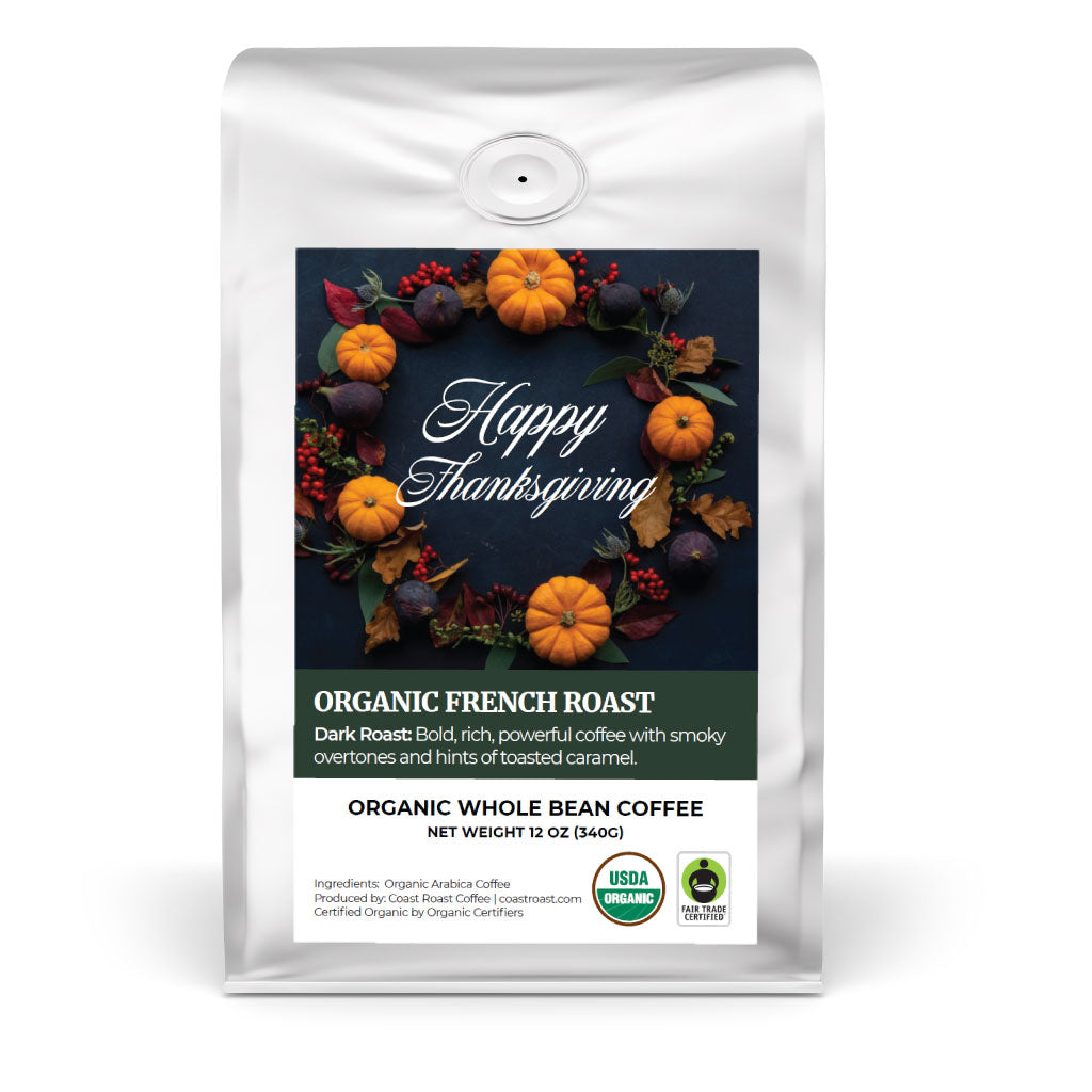 Happy Thanksgiving Gift Organic French Roast Coffee custom label
