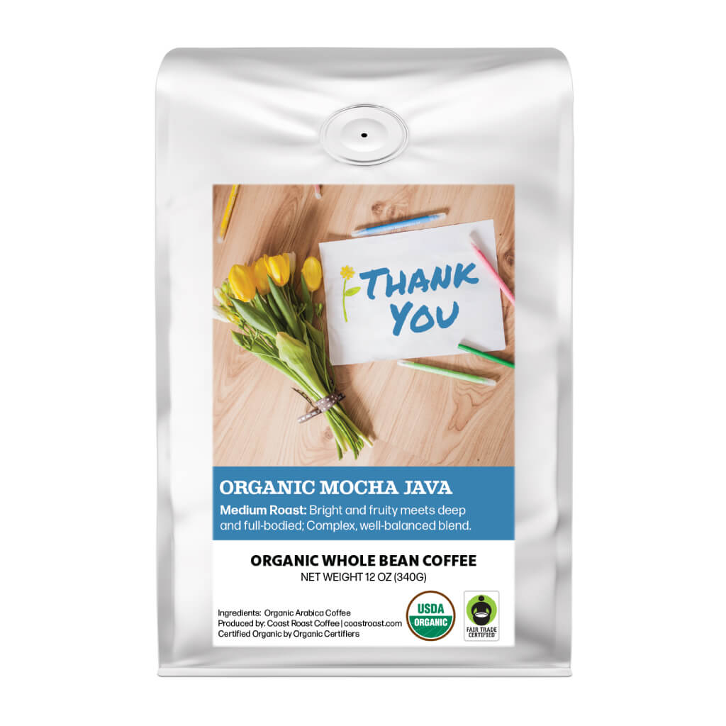 Thank You Custom Label - Organic Whole Bean Coffee 12oz - Coast Roast Organic Coffee