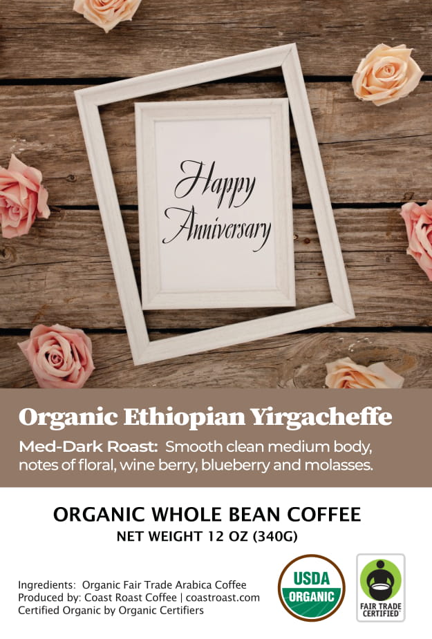 Happy Anniversary Custom Label - Organic Whole Bean Coffee 12oz - Coast Roast Coffee