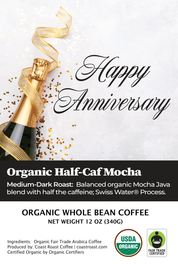 Happy Anniversary Custom Label - Organic Whole Bean Coffee 12oz - Coast Roast Coffee