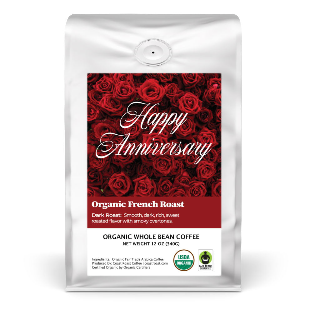 Happy Anniversary Gift Custom  Organic Whole Bean Coffee 12oz - Coast Roast Coffee