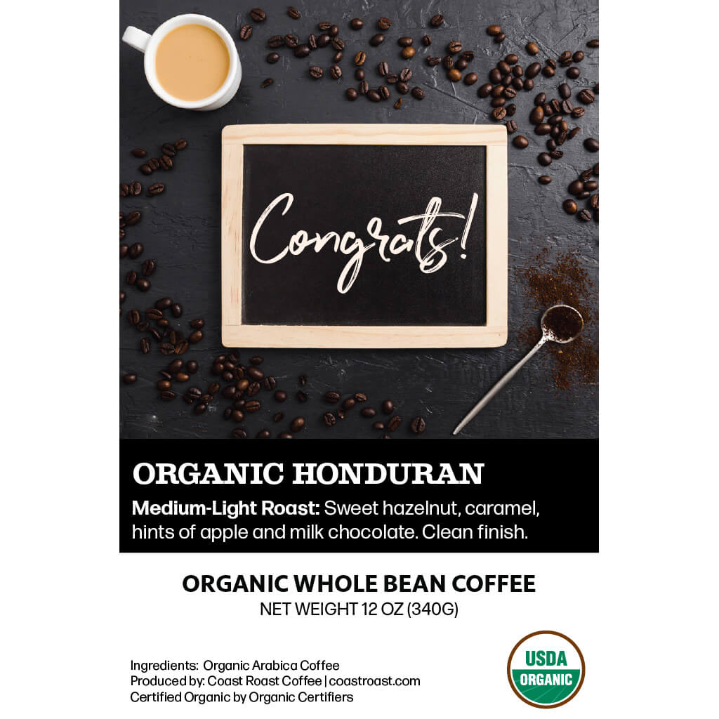 Congrats Custom Label - Organic Whole Bean Coffee 12oz - Coast Roast Organic Coffee