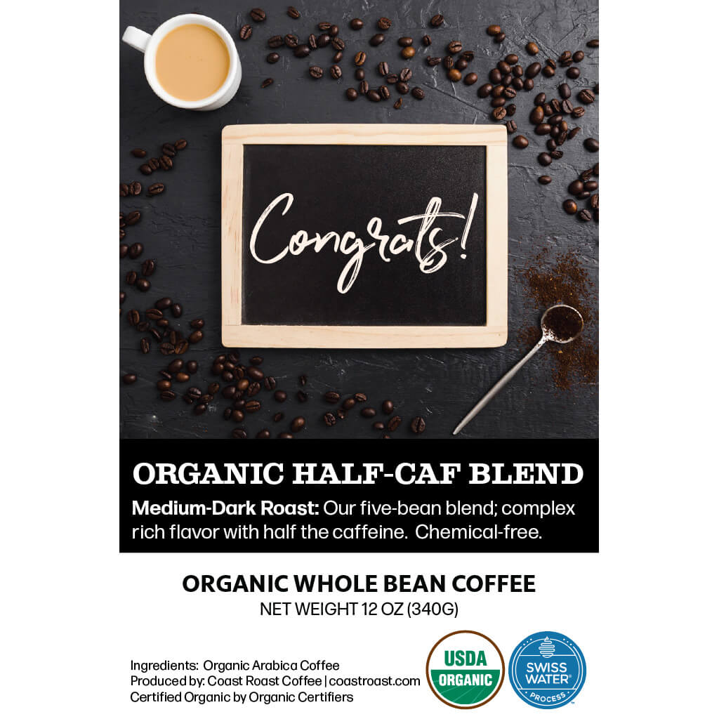 Congrats Custom Label - Organic Whole Bean Coffee 12oz - Coast Roast Organic Coffee