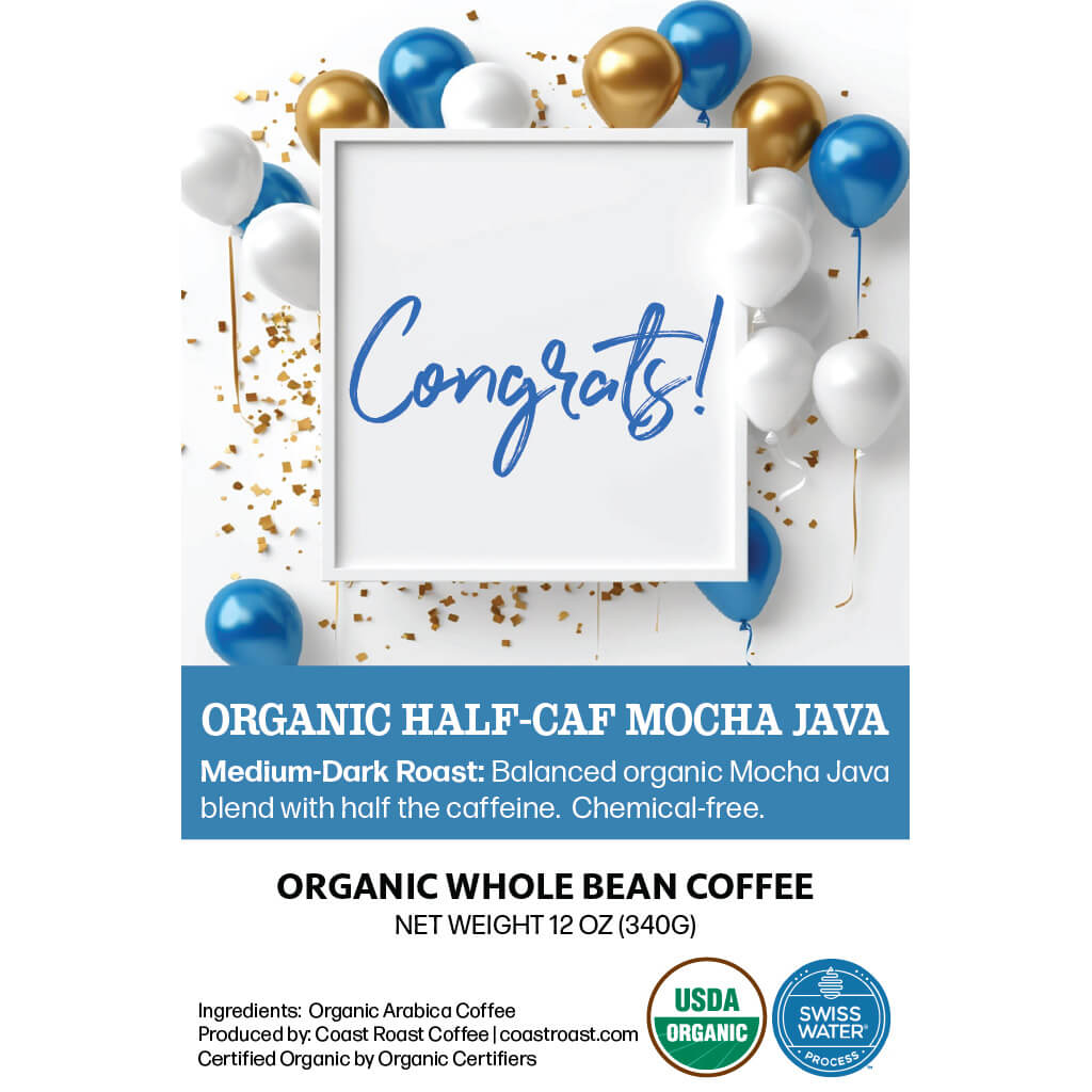 Congrats Custom Label - Organic Whole Bean Coffee 12oz - Coast Roast Organic Coffee