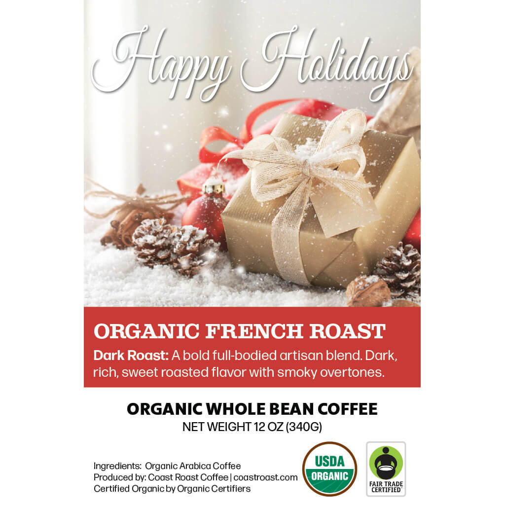 Happy Holidays Custom Label - Organic Whole Bean Coffee 12oz - Coast Roast Organic Coffee