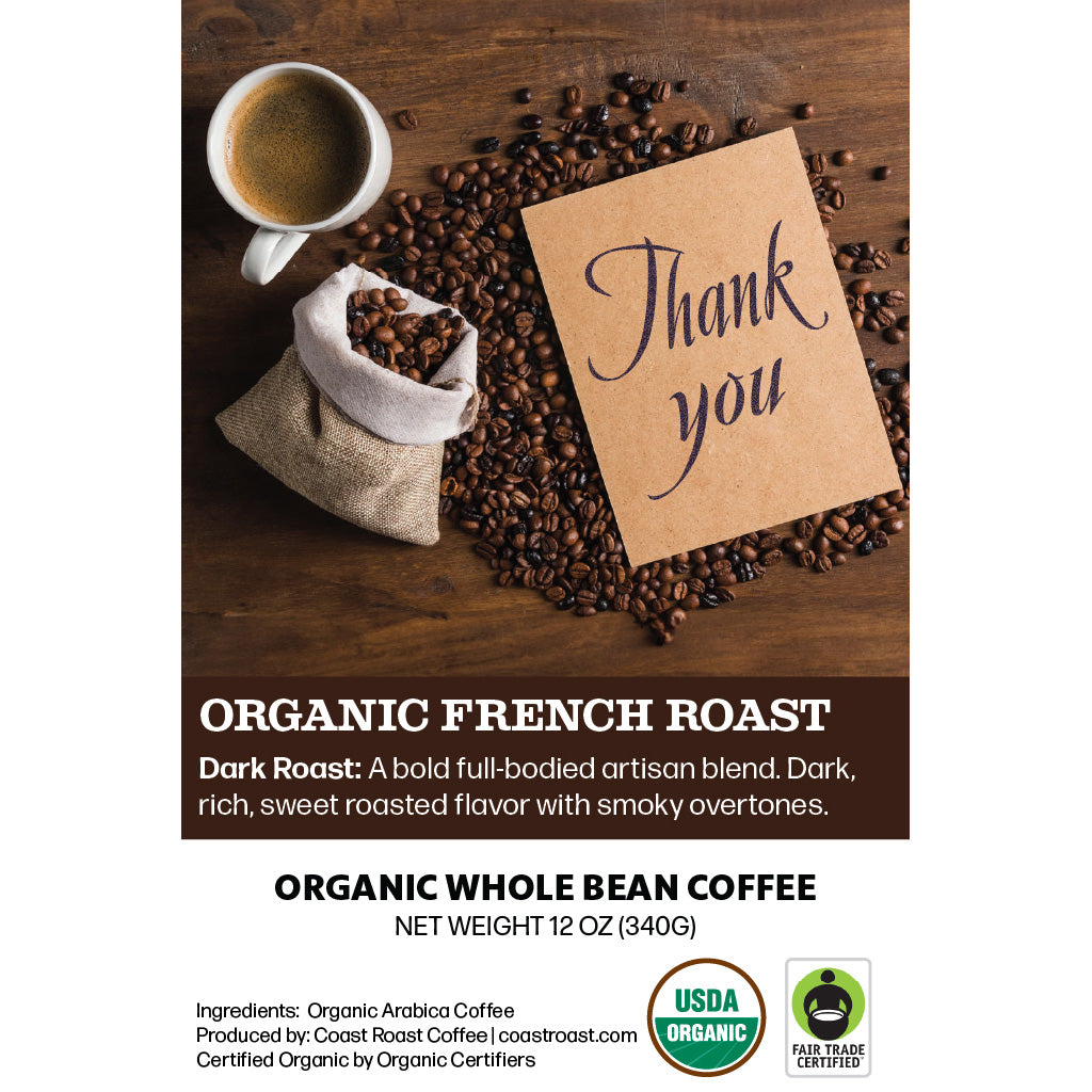 Thank You Custom Label - Organic Whole Bean Coffee 12oz - Coast Roast Organic Coffee