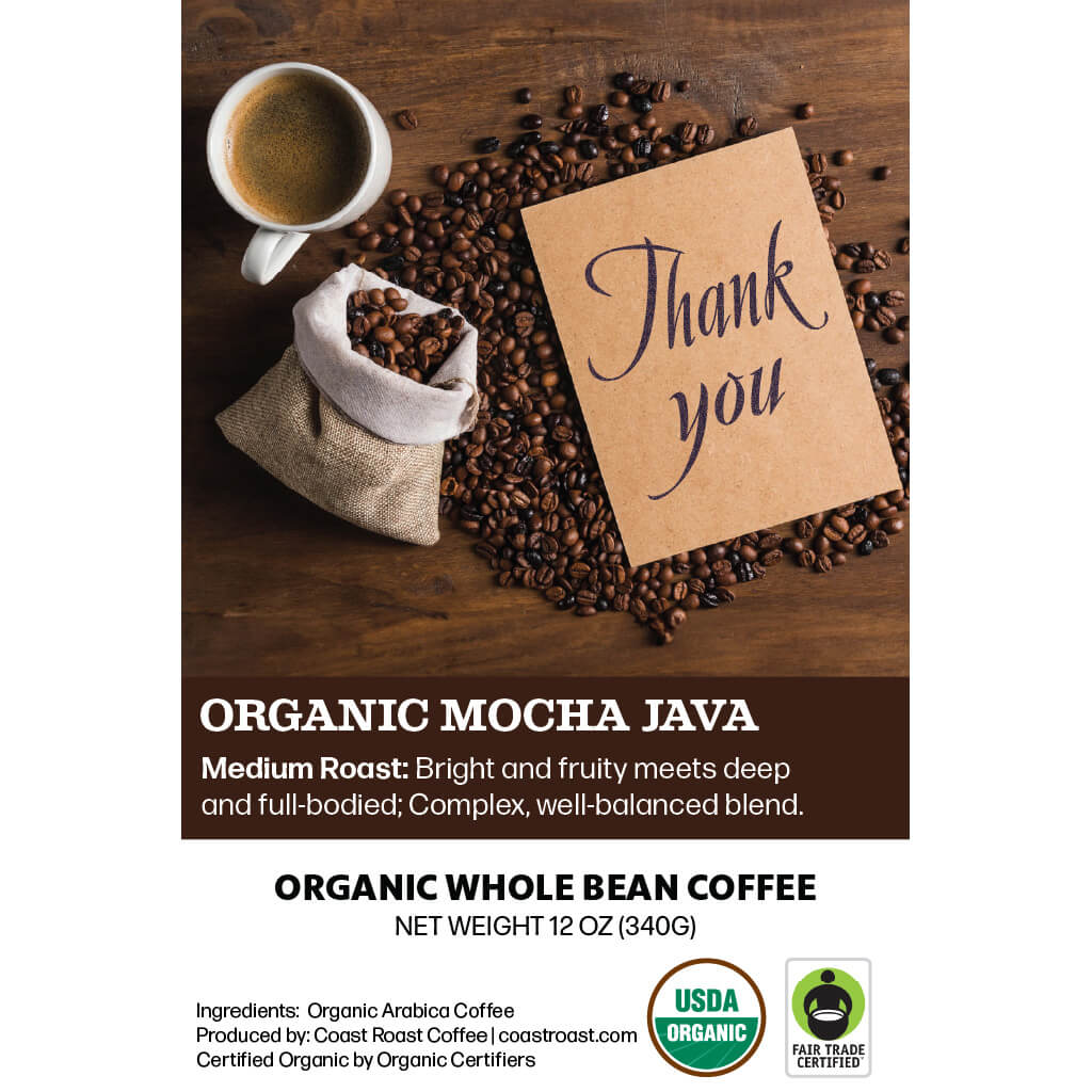 Thank You Custom Label - Organic Whole Bean Coffee 12oz - Coast Roast Organic Coffee