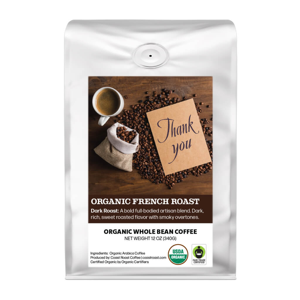 Thank You Custom Label - Organic Whole Bean Coffee 12oz - Coast Roast Organic Coffee