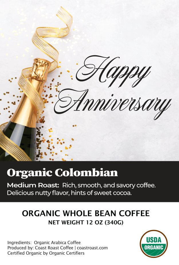 Happy Anniversary Gift Custom Organic Whole Bean Coffee 12oz - Coast Roast Organic Coffee