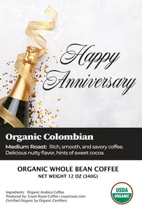 Happy Anniversary Gift Custom Organic Whole Bean Coffee 12oz - Coast Roast Organic Coffee