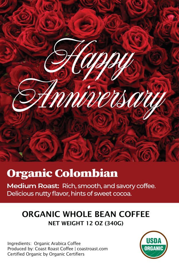 Happy Anniversary Gift Custom Organic Whole Bean Coffee 12oz - Coast Roast Organic Coffee