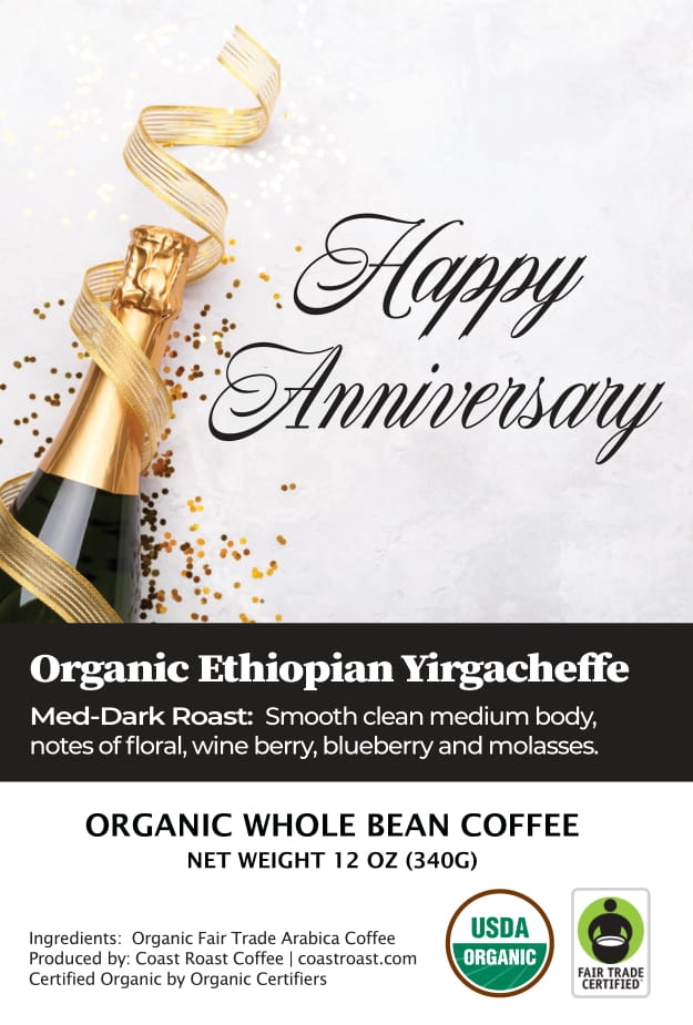 Happy Anniversary Custom Label - Organic Whole Bean Coffee 12oz - Coast Roast Coffee