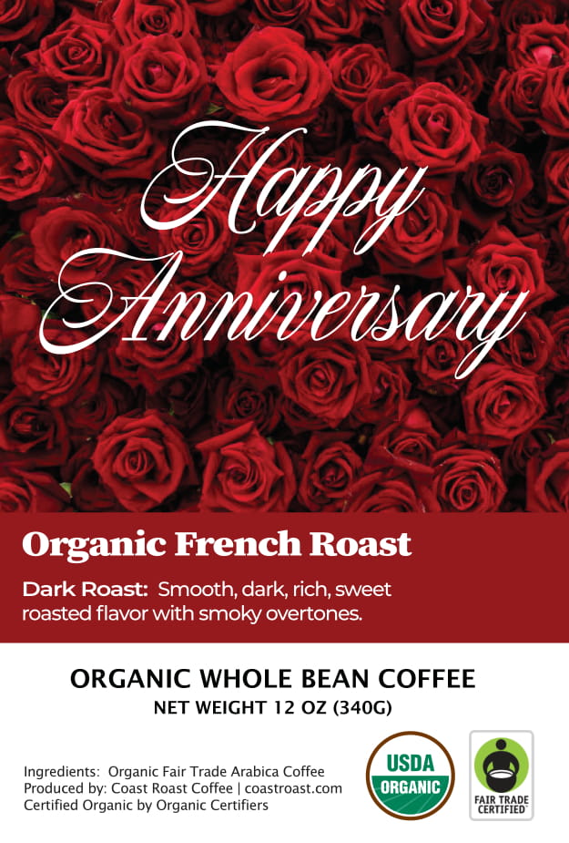 Happy Anniversary Custom Label - Organic Whole Bean Coffee 12oz - Coast Roast Coffee