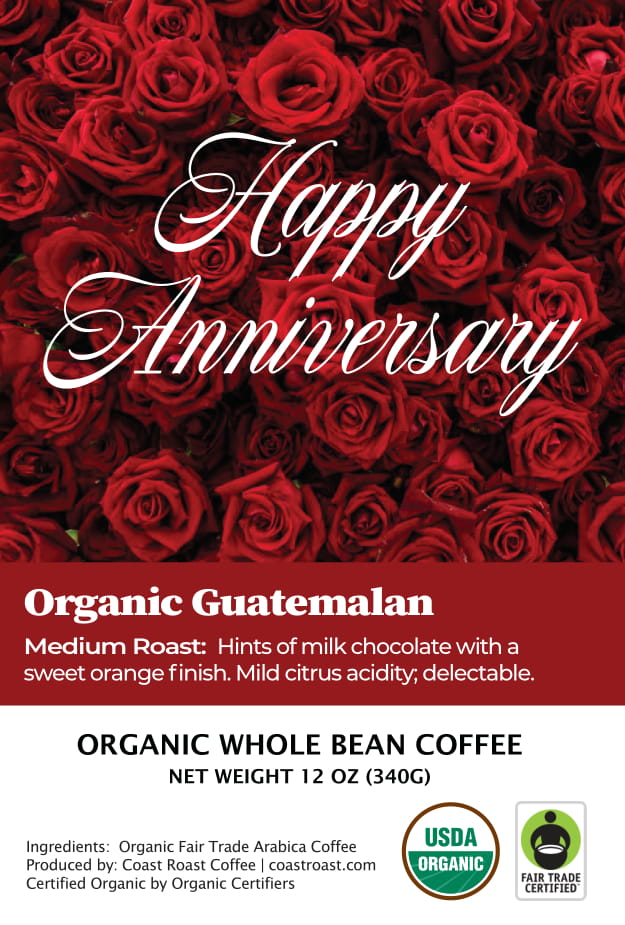 Happy Anniversary Custom Label - Organic Whole Bean Coffee 12oz - Coast Roast Coffee