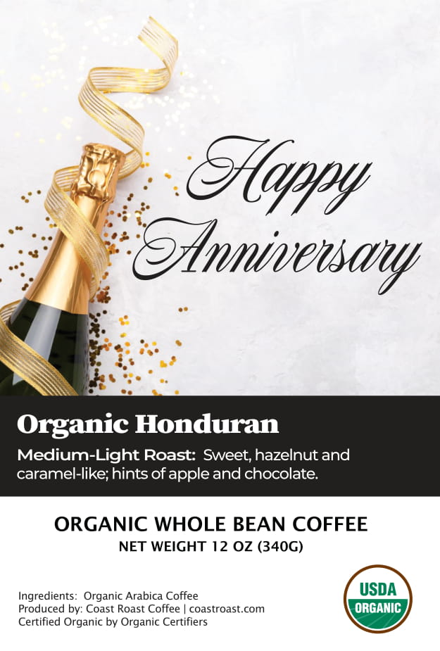 Happy Anniversary Custom Label - Organic Whole Bean Coffee 12oz - Coast Roast Coffee