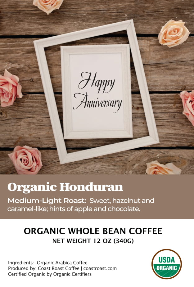 Happy Anniversary Custom Label - Organic Whole Bean Coffee 12oz - Coast Roast Coffee