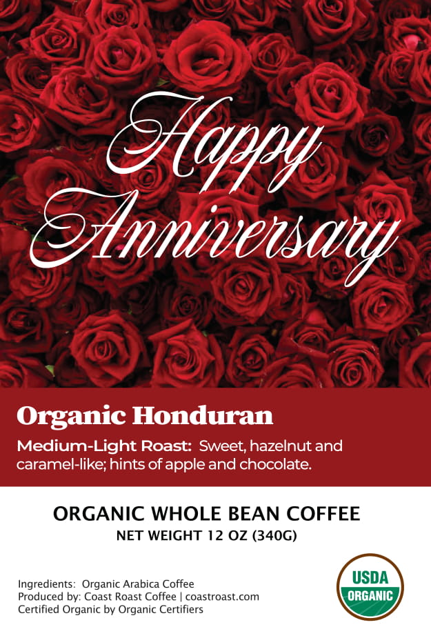 Happy Anniversary Custom Label - Organic Whole Bean Coffee 12oz - Coast Roast Coffee