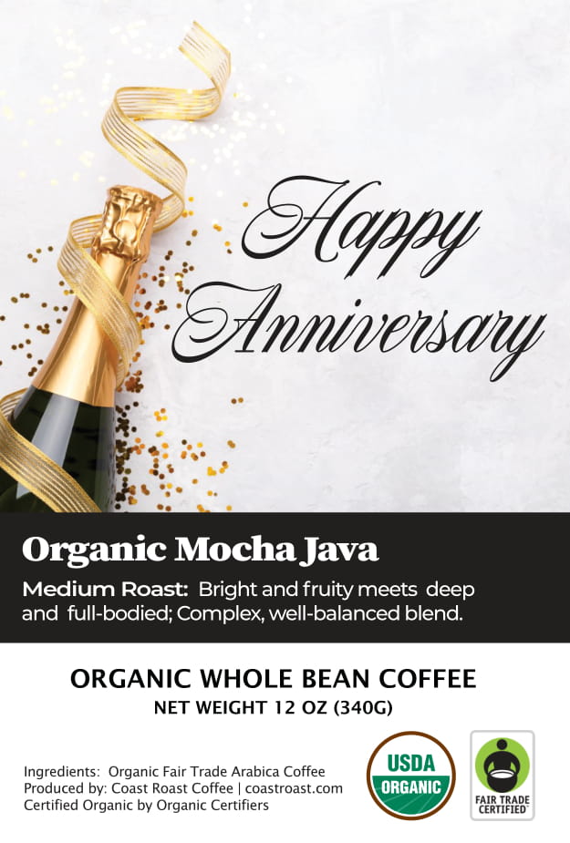 Happy Anniversary Custom Label - Organic Whole Bean Coffee 12oz - Coast Roast Coffee