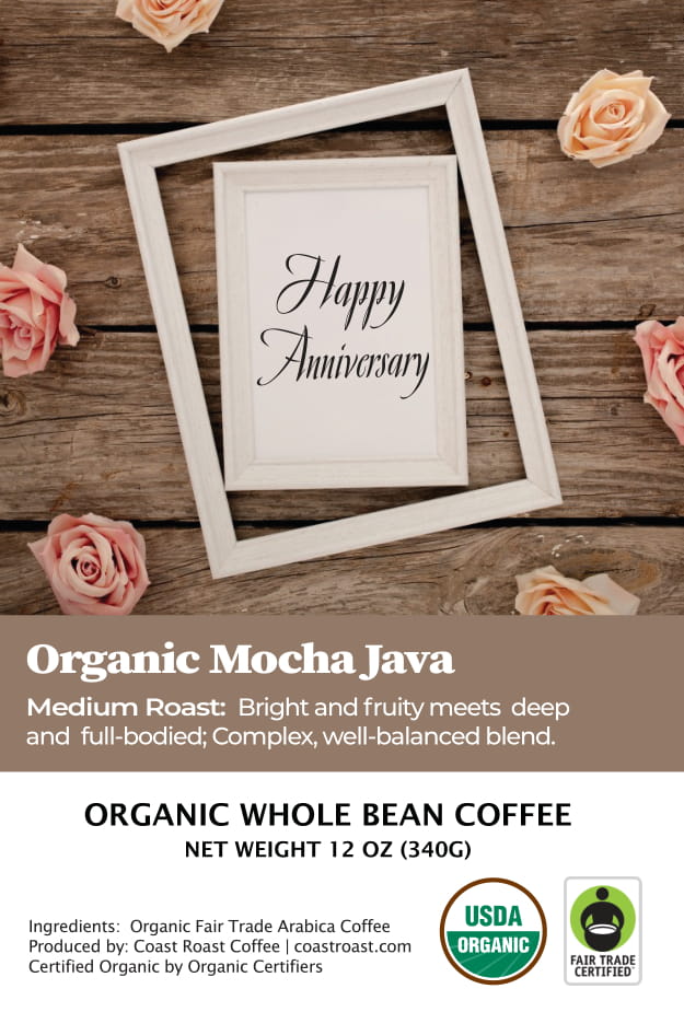 Happy Anniversary Custom Label - Organic Whole Bean Coffee 12oz - Coast Roast Coffee