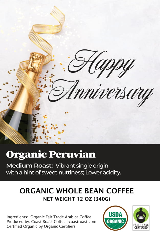 Happy Anniversary Custom Label - Organic Whole Bean Coffee 12oz - Coast Roast Coffee