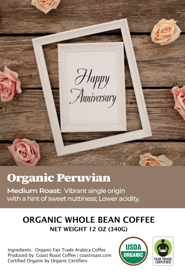 Happy Anniversary Custom Label - Organic Whole Bean Coffee 12oz - Coast Roast Coffee