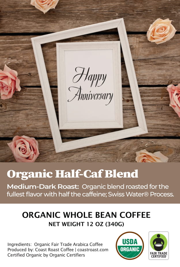 Happy Anniversary Custom Label - Organic Whole Bean Coffee 12oz - Coast Roast Coffee