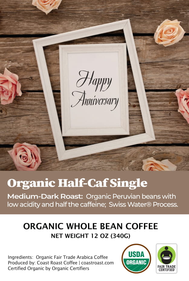 Happy Anniversary Custom Label - Organic Whole Bean Coffee 12oz - Coast Roast Coffee