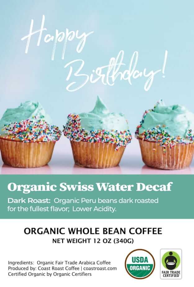 Happy Birthday Custom Label - Organic Whole Bean Coffee 12oz - Coast Roast Coffee