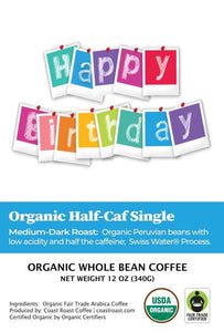Happy Birthday Custom Label - Organic Whole Bean Coffee 12oz - Coast Roast Coffee