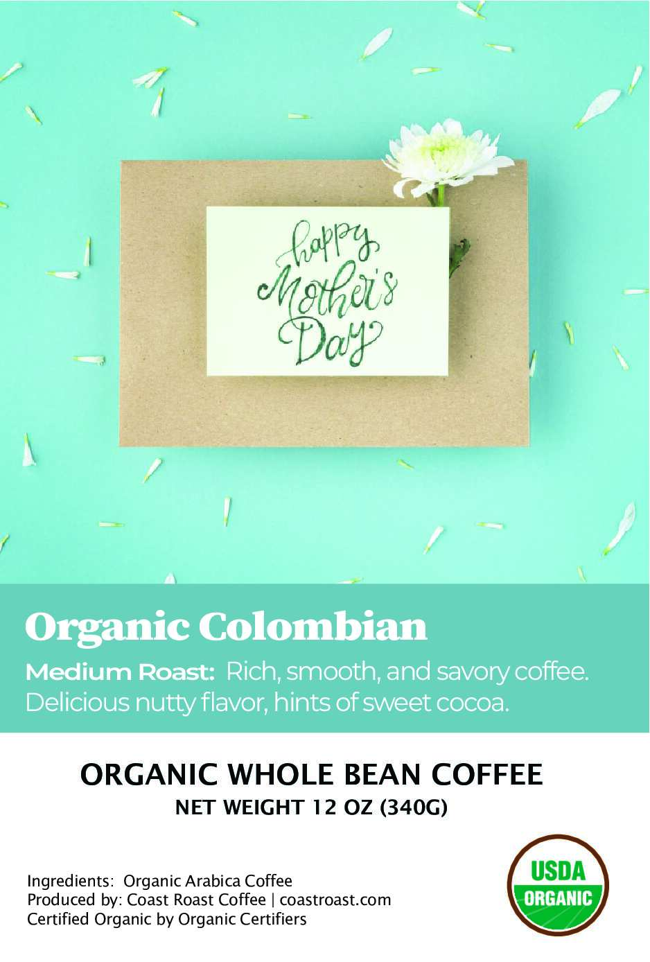 Mother's Day Gif Custom Organic Whole Bean Coffee 12oz - Coast Roast Organic Coffee