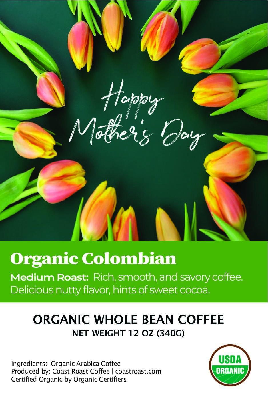 Mother's Day Gif Custom Organic Whole Bean Coffee 12oz - Coast Roast Organic Coffee