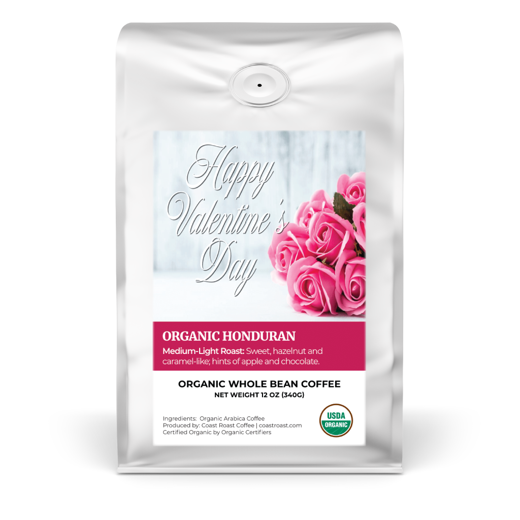 Happy Valentine&#39;s Day Custom Label - Organic Whole Bean Coffee 12oz - Coast Roast Organic Coffee