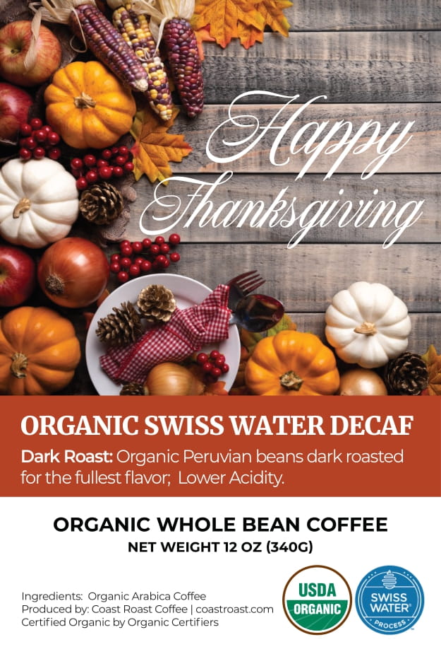 Happy Thanksgiving Custom Label - Organic Whole Bean Coffee 12oz - Coast Roast Organic Coffee